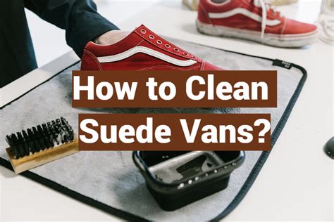 cleaning white suede vans.